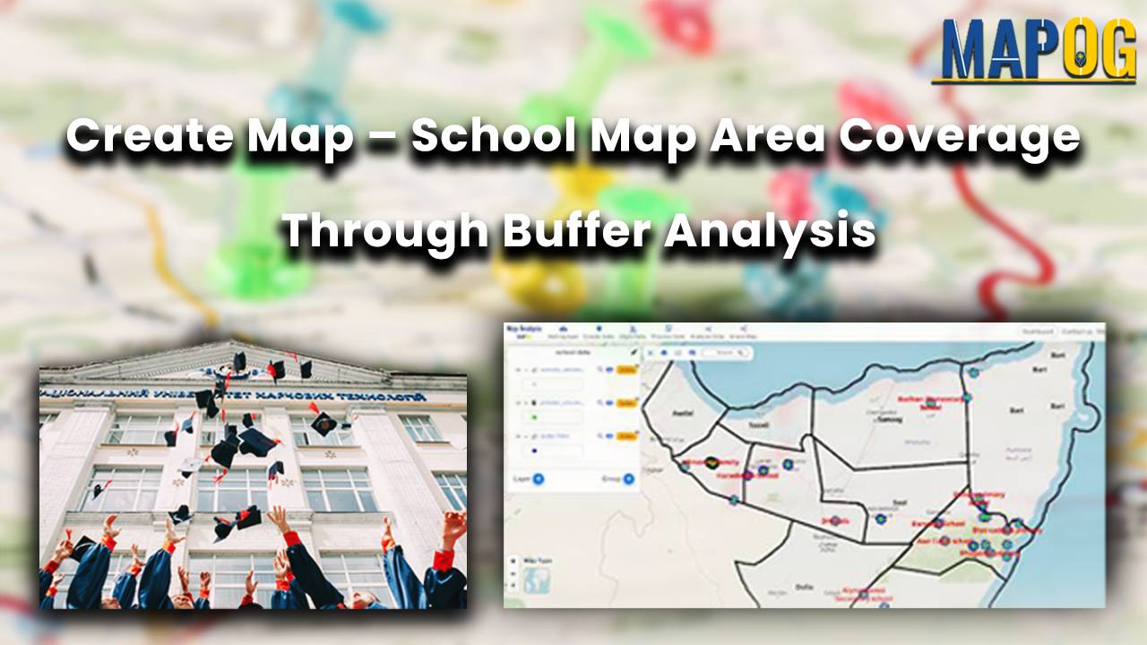 Create Map – School Map Area Coverage