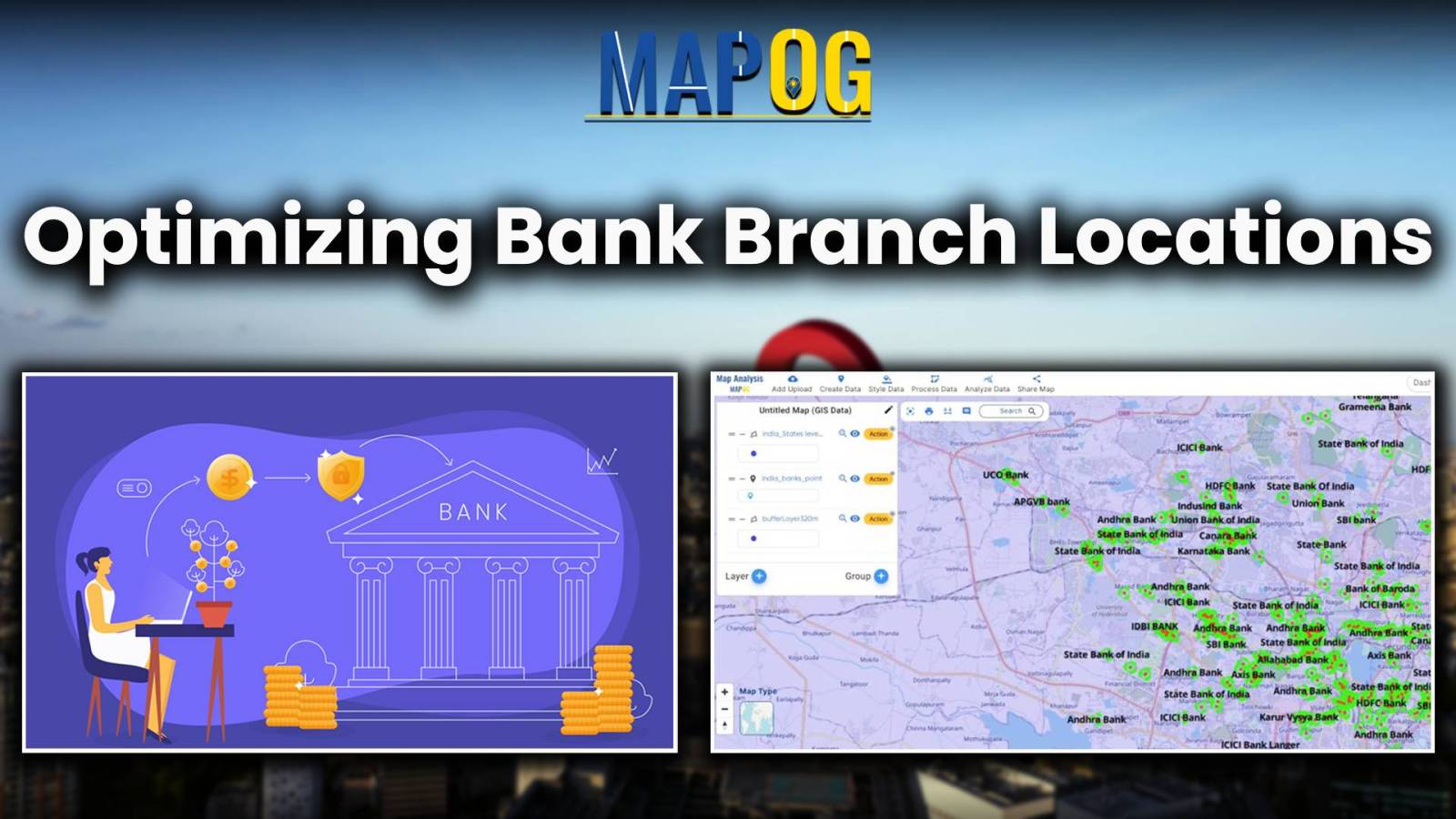Create Map, and Analyze: Optimizing Bank Branch Locations