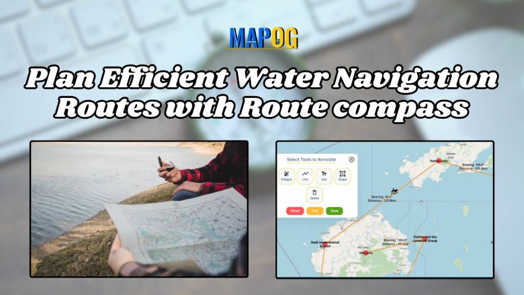 Plan Efficient Water Navigation Routes with Route compass