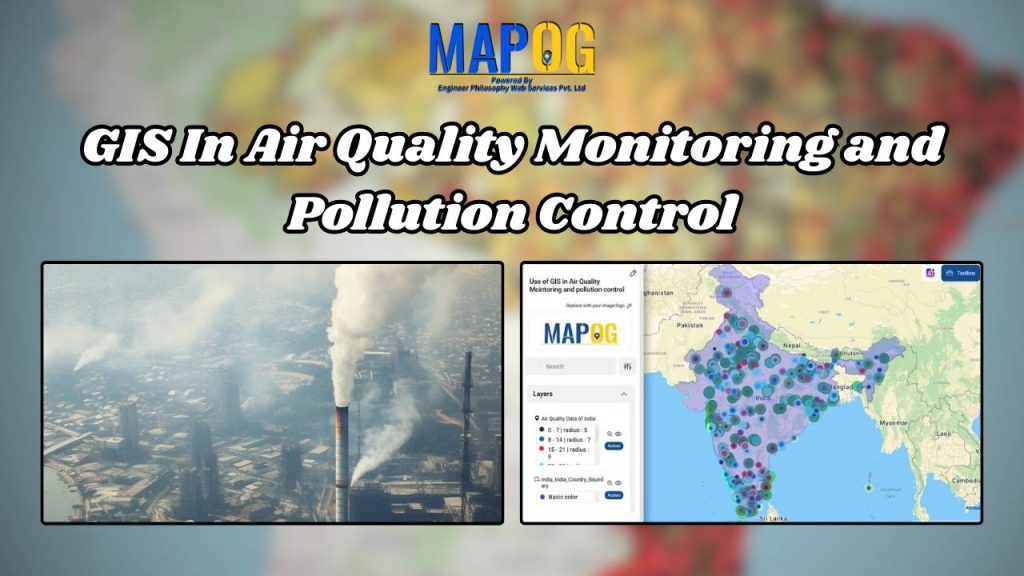 GIS In Air Quality Monitoring and Pollution Control