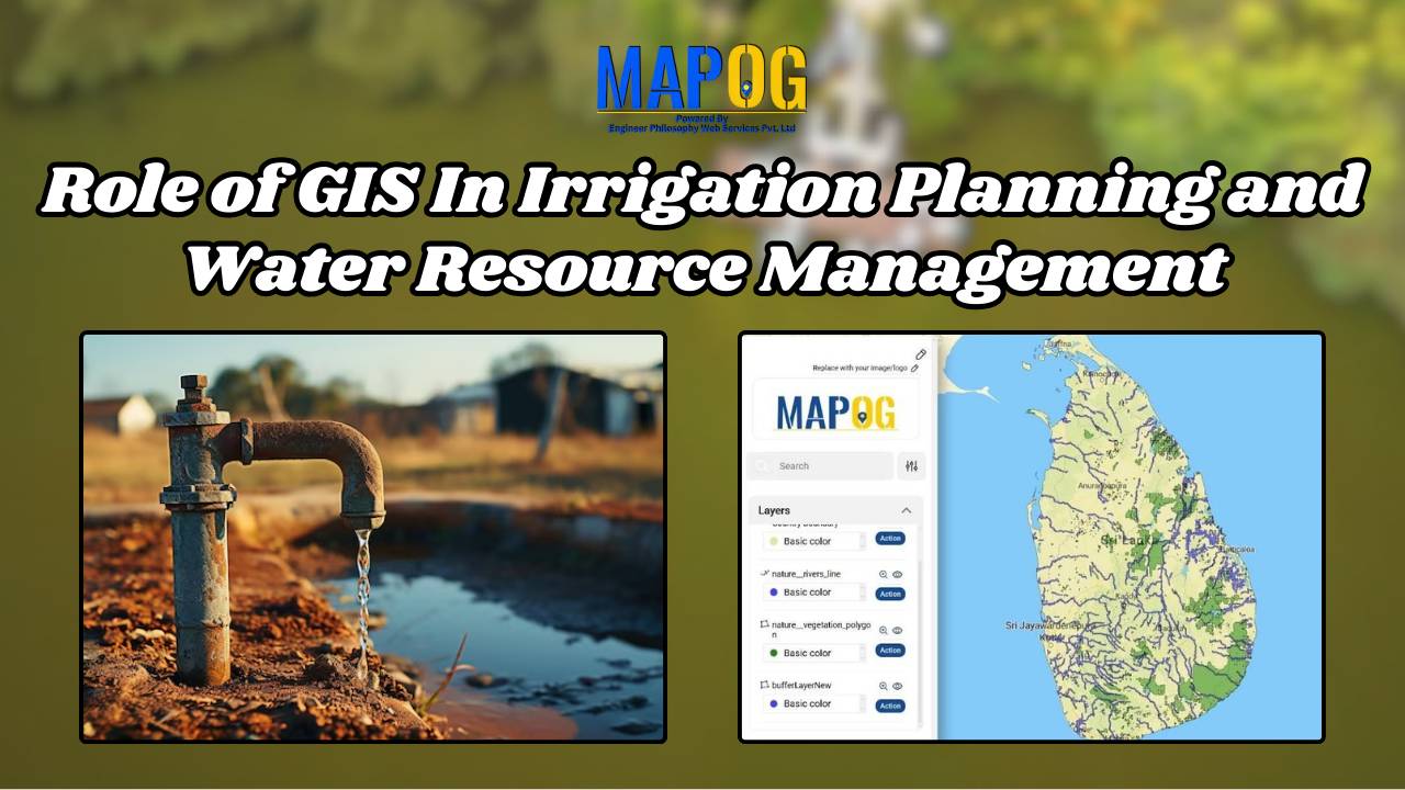 Role of GIS In Irrigation Planning and Water Resource Management
