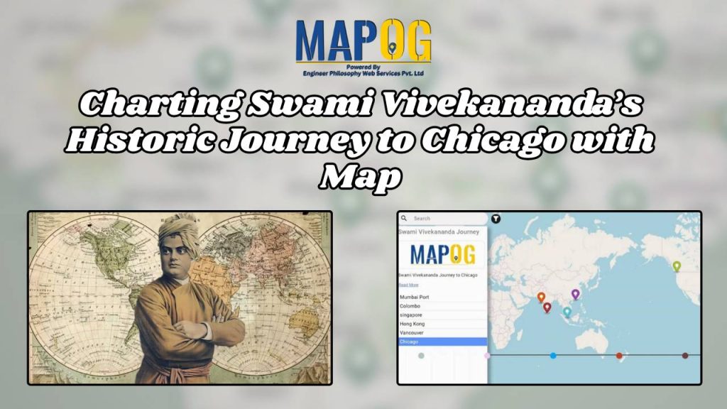 Charting Swami Vivekananda’s Historic Journey to Chicago with Map