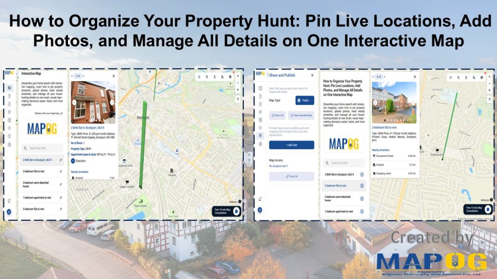 How to Organise Your Property Hunt: Pin Live Locations, Add Photos, and Manage All Details on One Interactive Map
