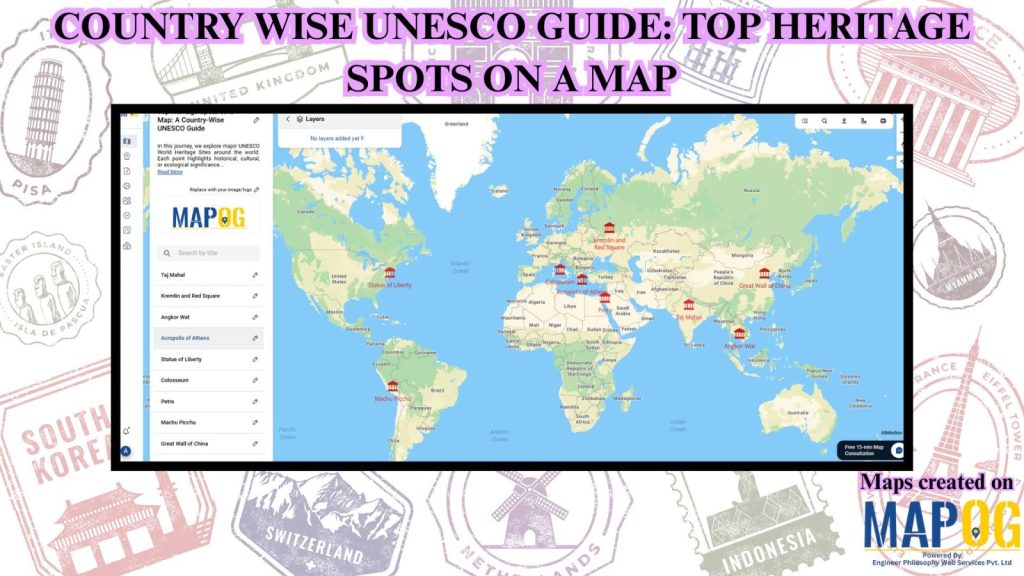 Create Countrywise UNESCO Map: Top Heritage Spots Guide