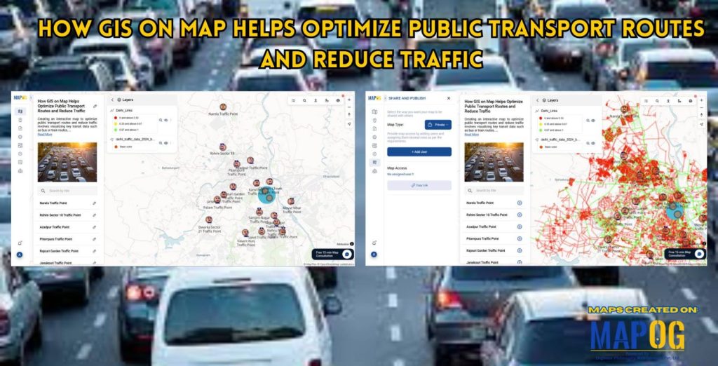 How GIS on Map Helps Optimize Public Transport Routes and Reduce Traffic