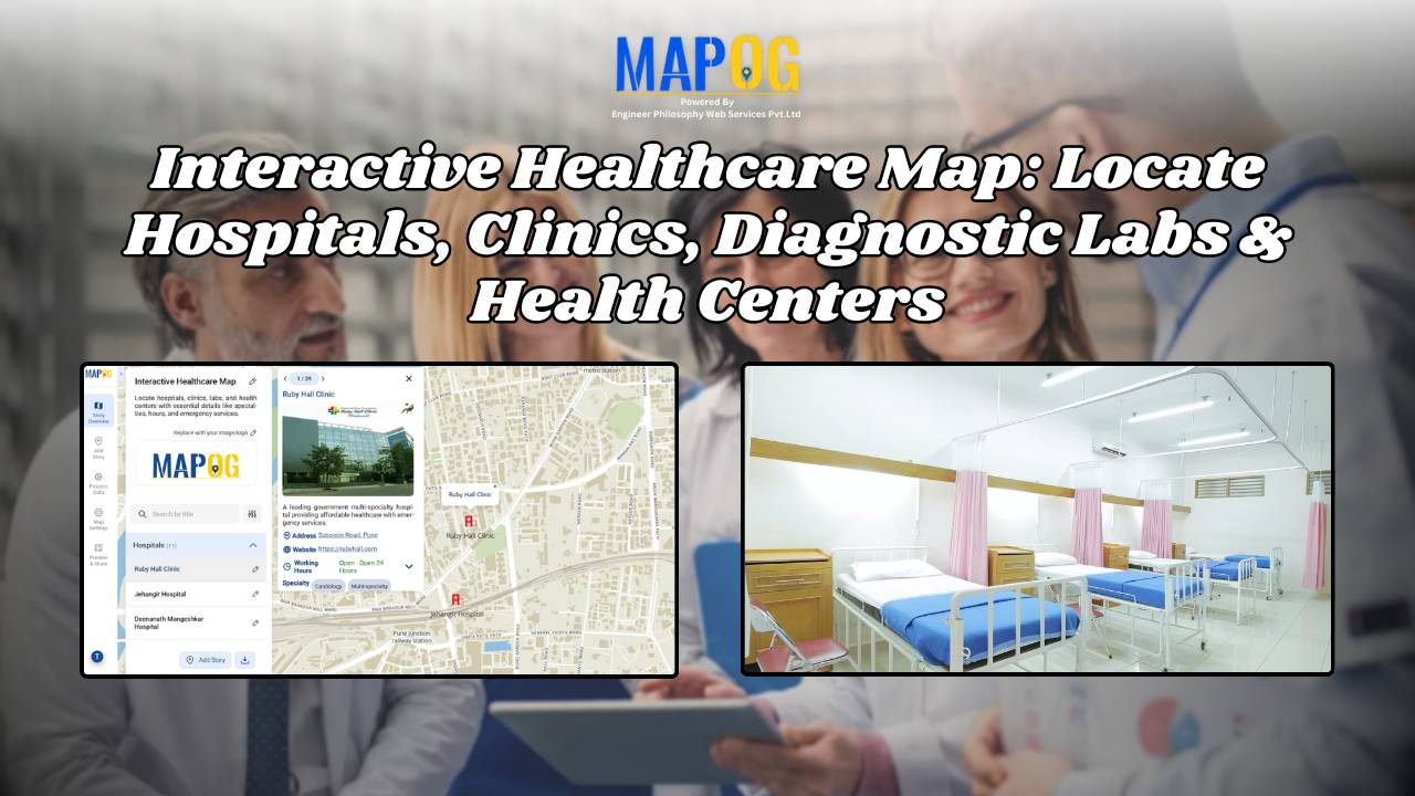 Interactive Healthcare Map Locate Hospitals, Clinics, Diagnostic Labs & Health Centers