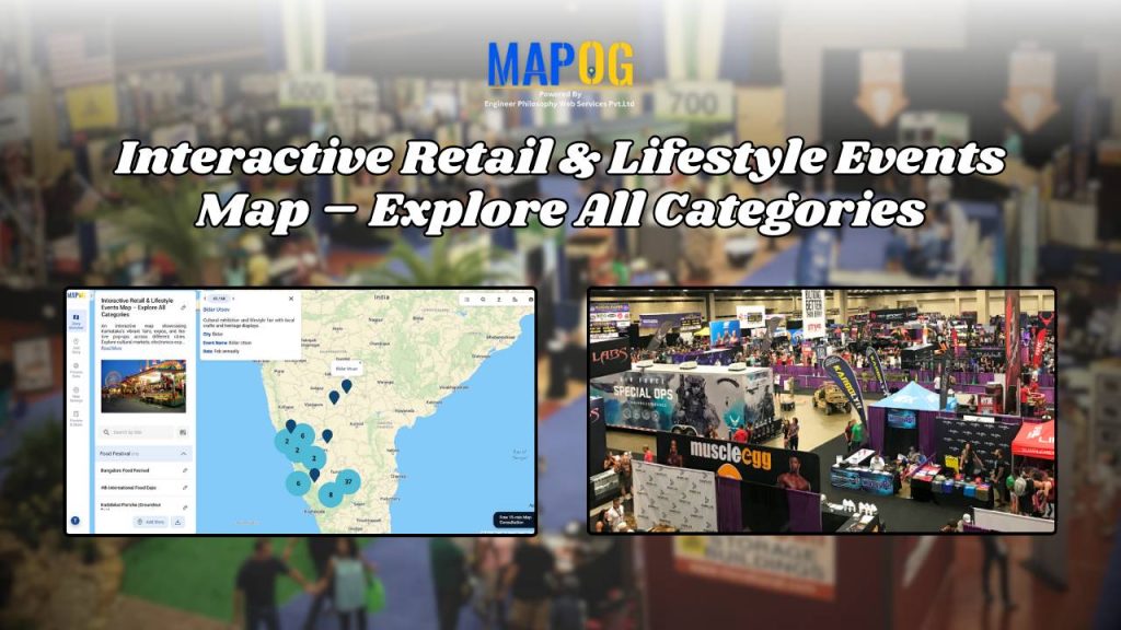 Interactive Retail & Lifestyle Events Map: Smarter Event Discovery with GIS