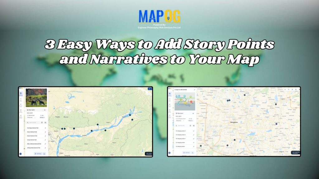 3 Easy Ways to Add Story Points and Narratives to Your Map