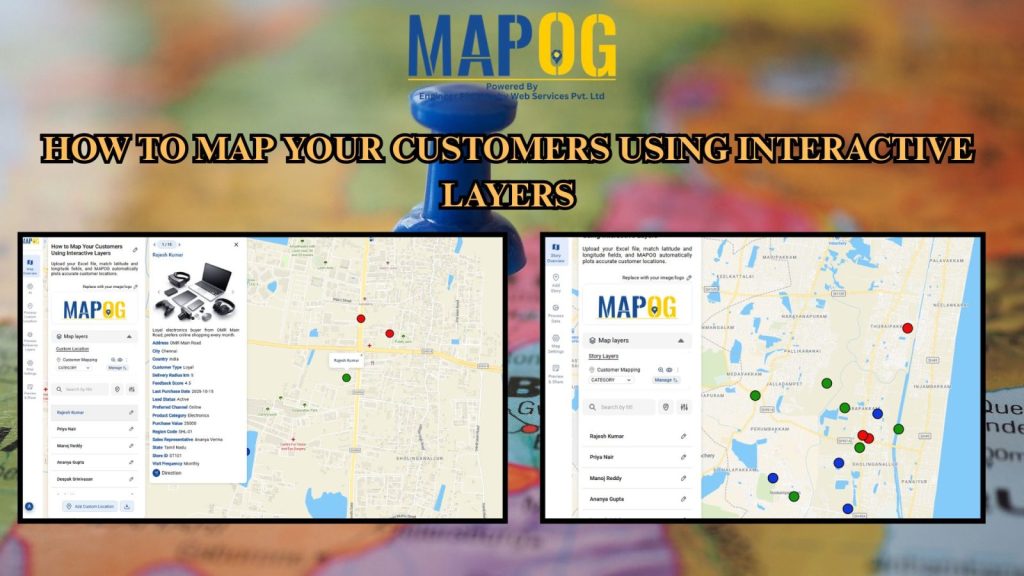 Map Your Customers with Interactive Layers: Visualize Buying Patterns, Performance & Growth in Minutes