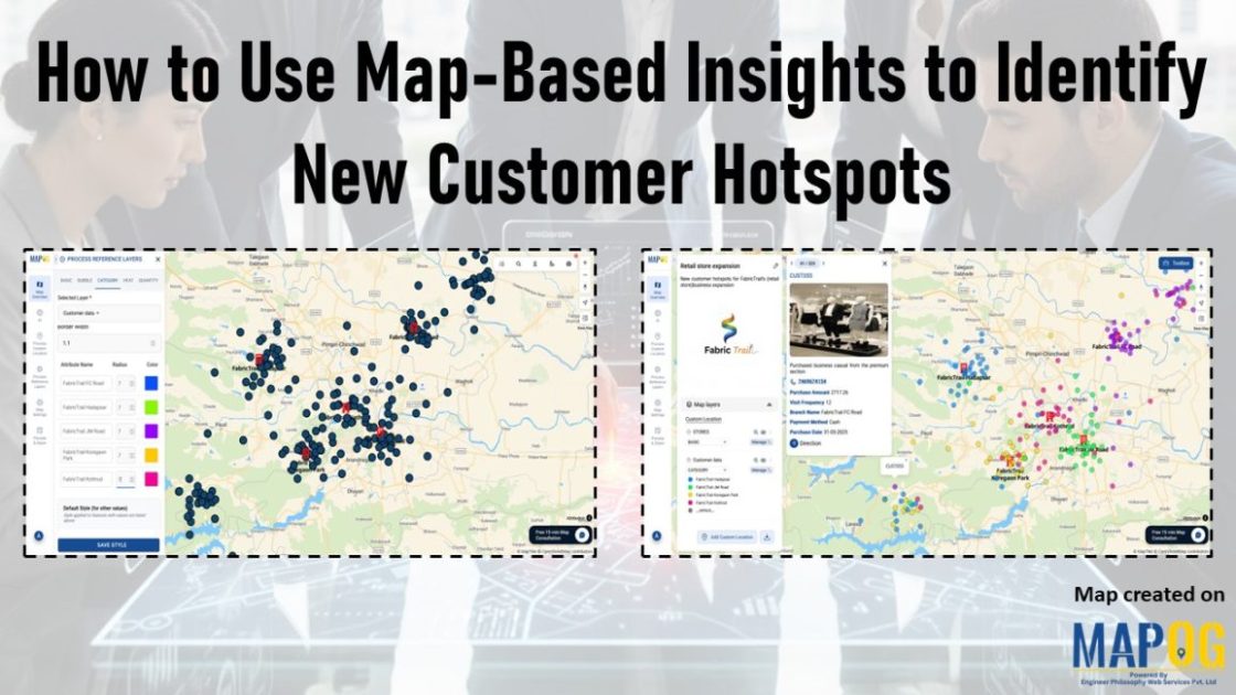 Map-based insights showing customer clustering and store coverage for hotspot detection.