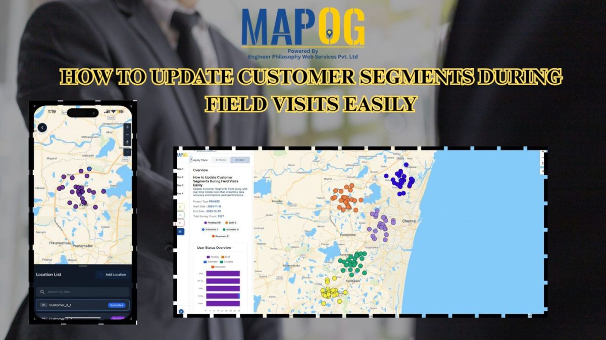 How to Update Customer Segments During Field Visits Easily