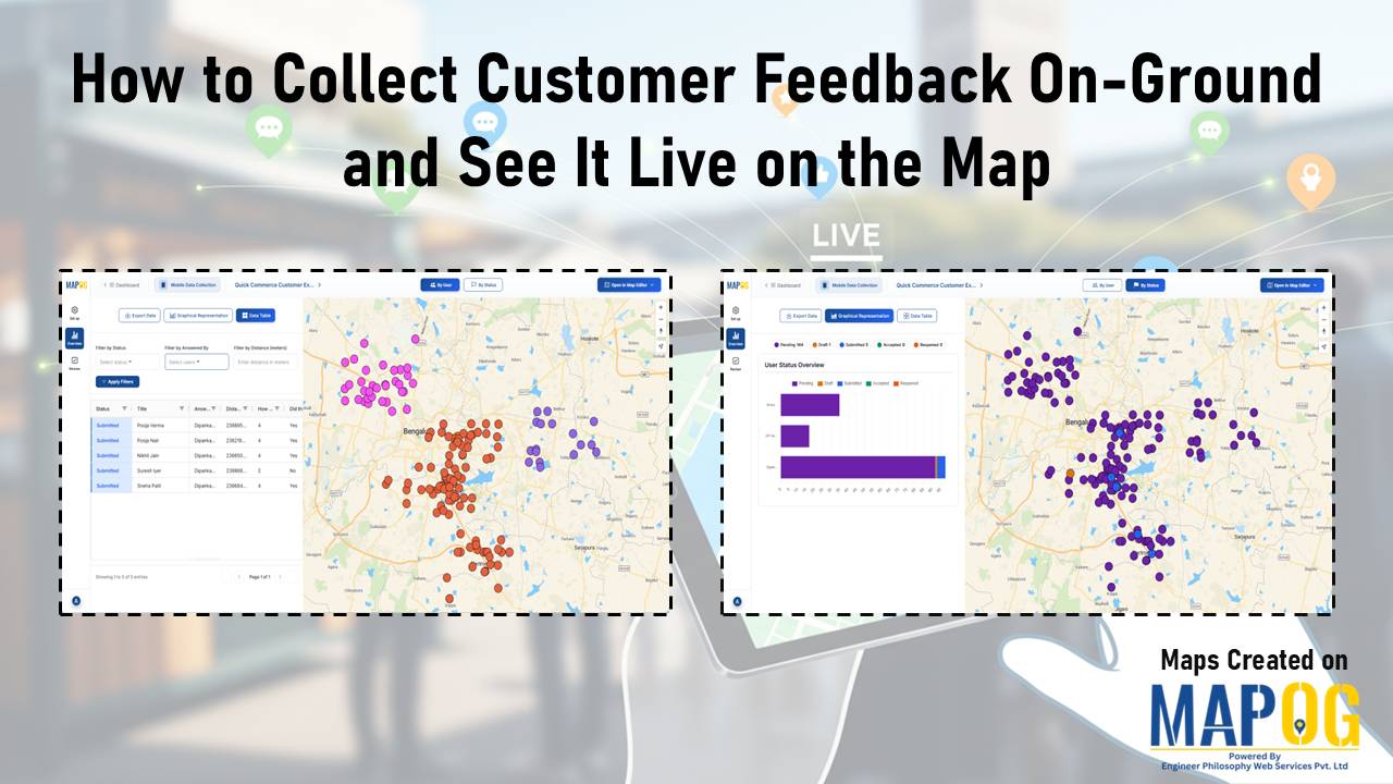 How to Collect Customer Feedback On-Ground and view real-time responses on a live map using a mobile data collection platform.