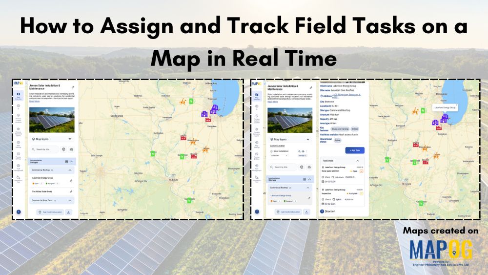 How to Assign and Track Field Tasks on a Map in Real Time