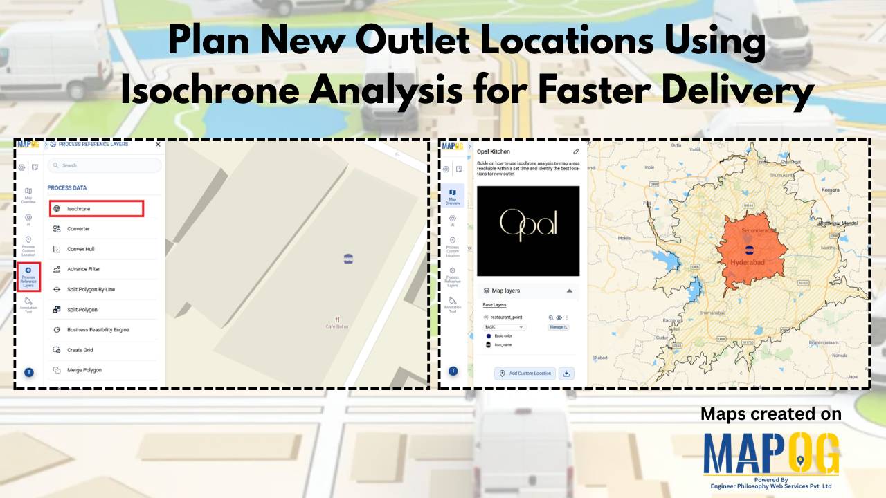 Plan New Outlet Locations Using Isochrone Analysis for Faster Delivery