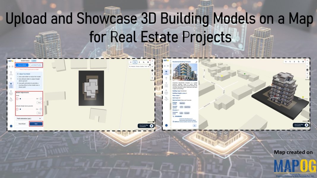 Showcasing 3D building model placed on a map with editing tools and final project view for a real estate site.