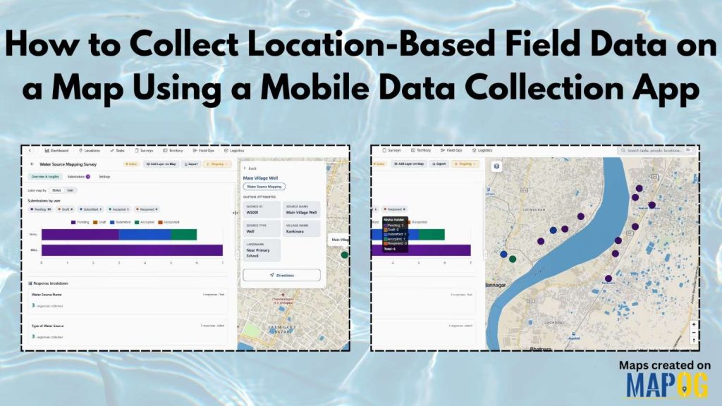 How to Collect Location-Based Field Data on a Map Using a Mobile Data Collection App