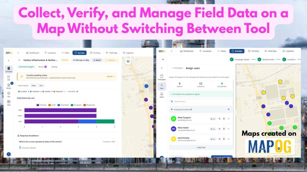 Collect, Verify, and Manage Field Data on a Map Without Switching Between Tool