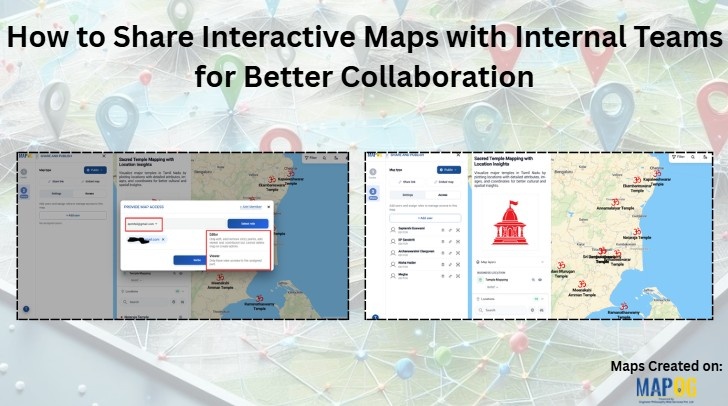 How to Share Interactive Maps with Internal Teams for Better Collaboration