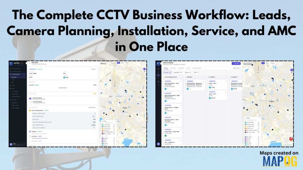 The Complete CCTV Business Workflow: Leads, Camera Planning, Installation, Service, and AMC in One Place
